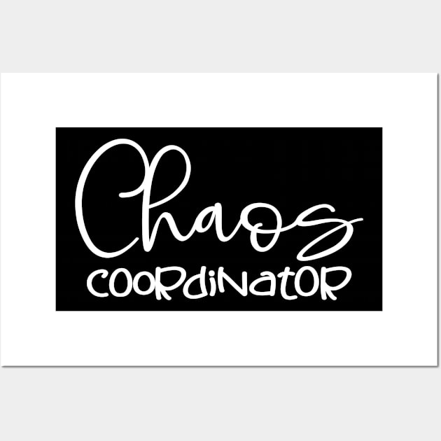 Chaos Coordinator, Mom Wall Art by hibahouari1@outlook.com